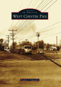West Chester Pike by Stephen J. Edgcumbe, 9780738592442
