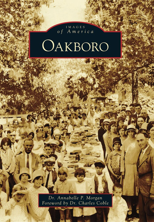 Oakboro by Dr. Annabelle P. Morgan, Dr. Charles Coble, 9780738592848