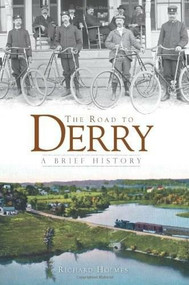 The Road to Derry: (A Brief History) by Richard Holmes, 9781596296503
