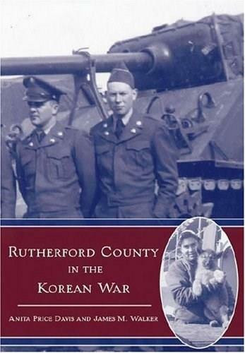 Rutherford County in the Korean War by Anita Price Davis, James M. Walker, 9781596291096