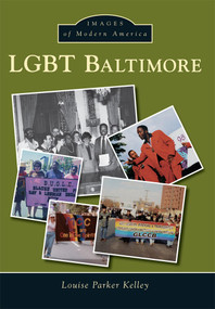 LGBT Baltimore by Louise Parker Kelley, 9781467133661