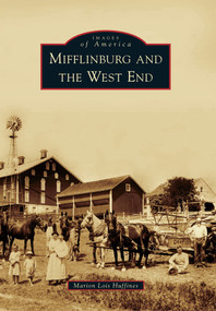 Mifflinburg and the West End by Marion Lois Huffines, 9780738592121