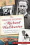 The Forgotten Adventures of Richard Halliburton: (A High-Flying Life from Tennessee to Timbuktu) by R. Scott Williams, 9781626197206