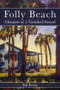Folly Beach: (Glimpses of a Vanished Strand) by Bill Bryan, 9781596290846