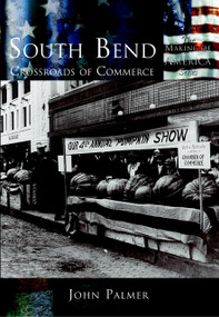 South Bend (Crossroads of Commerce) by John Palmer, 9780738524146