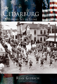 Cedarburg (A History Set in Stone) by Ryan Gierach, 9780738524313