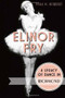 Elinor Fry: (A Legacy of Dance in Richmond) by Paul N. Herbert, 9781626191464