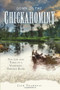 Down on the Chickahominy: (The Life and Times of a Vanishing Virginia River) by Jack Trammell, 9781596296954