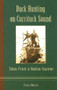 Duck Hunting on Currituck Sound: (Tales from a Native Gunner) by Travis Morris, 9781596291676