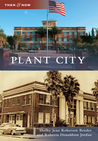 Plant City by Shelby Jean Roberson Bender, Roberta Donaldson Jordan, 9780738587486