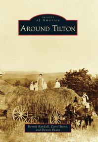 Around Tilton by Bonnie Randall, Carol Stone, Dennis Evans, 9780738592374