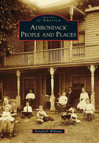 Adirondack People and Places by Donald R. Williams, 9780738591698