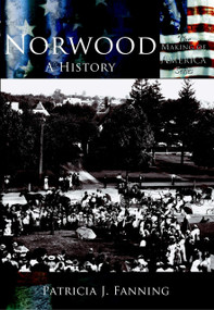 Norwood: (A History) by Patricia J. Fanning, 9780738524047