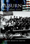 Auburn: (The Classic City) by John Martin Smith, 9780738524016