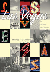 Las Vegas: (The Fabulous First Century) by Thomas "Taj" Ainlay Jr., Judy Dixon Gabaldon, 9780738524160