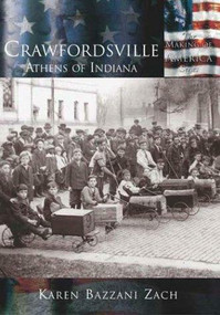 Crawfordsville: (Athens of Indiana) by Karen Bazzani Zach, 9780738524177