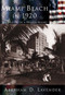 Miami Beach in 1920 (The Making of a Winter Resort) by Abraham Lavender, 9780738523514