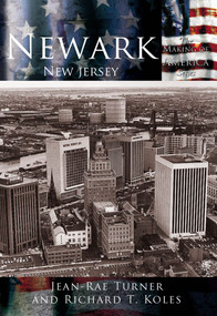 Newark, New Jersey by Jean Rae-Turner, Richard T. Koles, 9780738523521