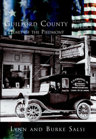 Guilford County: (The Heart of the Piedmont) by Lynne Salsi, Burke Salsi, 9780738523675