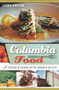 Columbia Food: (A History of Cuisine in the Famously Hot City) by Laura Aboyan, 9781609498191