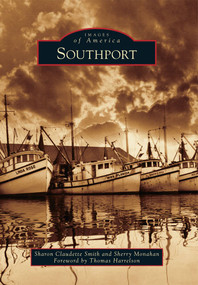 Southport by Sharon Claudette Smith, Sherry Monahan, Foreword by Thomas Harrelson, 9780738592336