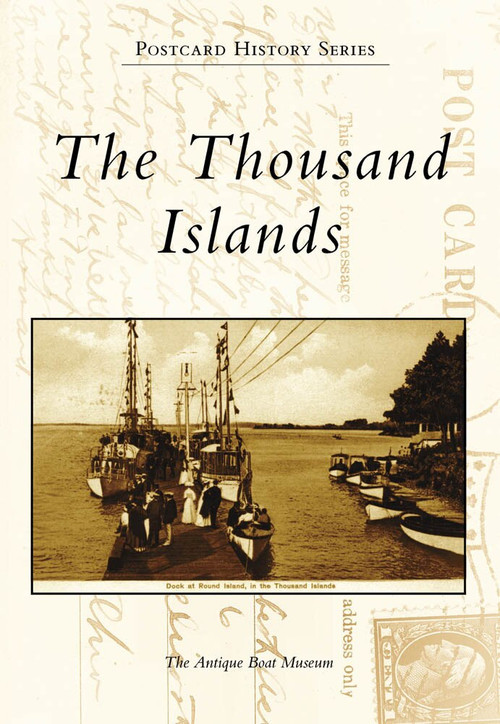 The Thousand Islands by Antique Boat Museum, 9780738565101
