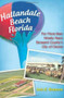 Hallandale Beach Florida: (For More than Ninety Years Broward County's City of Choice) by Seth H. Bramson, 9781596299610