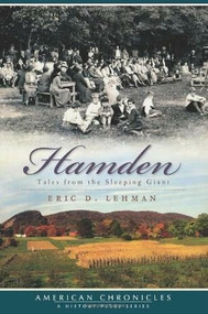 Hamden: (Tales from the Sleeping Giant) by Eric D. Lehman, 9781596298354