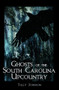 Ghosts of the South Carolina Upcountry by Tally Johnson, 9781596290570