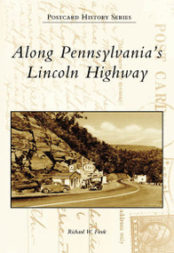 Along Pennsylvania's Lincoln Highway by Richard W. Funk, 9780738545110