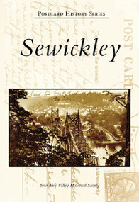 Sewickley by Sewickley Valley Historical Society, 9780738545554