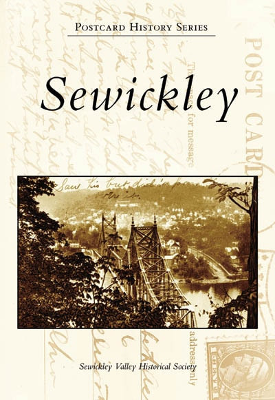 Sewickley by Sewickley Valley Historical Society, 9780738545554