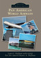 Pan American World Airways by Laura J. Hoffman, Retired Pan Am Captain Duyane A. Hoffman, 9781467113601