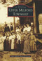 Upper Milford Township by Upper Milford Historical Society, 9780738592589