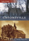 Catonsville - 9780738586250 by Marsha Wight Wise, 9780738586250