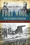 Fort Wool: (Star-Spangled Banner Rising) by J. Michael Cobb, 9781596295742