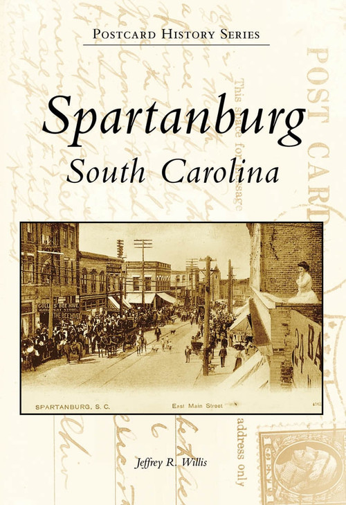 Spartanburg, South Carolina by Jeffrey R. Willis, 9780738502946