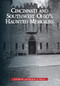 Cincinnati and Southwest Ohio's Haunted Memories by Jeff Morris, Michael A. Morris, 9780738560335