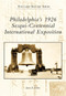 Philadelphia's 1926 Sesqui-Centennial International Exposition by James D. Ristine, 9780738565446