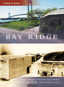Bay Ridge - 9780738563497 by Peter Scarpa, Lawrence Stelter, Bay Ridge Historical Society, 9780738563497