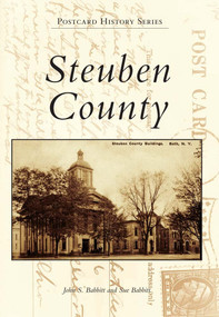 Steuben County by John S. Babbitt, Sue Babbitt, 9780738572833