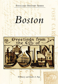 Boston by William J. Pepe, Elaine A. Pepe, 9780738565415