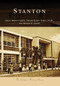Stanton by Grace Brown Galvin, Tiffany Galvin Green Ph.D., Ronald E. Galvin, 9780738568102