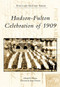 Hudson-Fulton Celebration of 1909 by Edward F. Levine, Foreword by Roger Panetta, 9780738562810