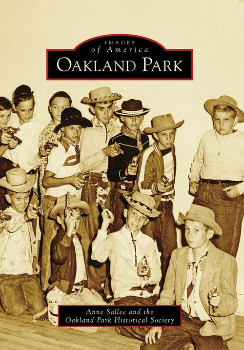 Oakland Park by Anne Sallee, Oakland Park Historical Society, 9780738567617