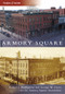 Armory Square by Robert J. Podfigurny, George W. Curry, Armory Square Association, 9780738565088