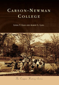 Carson-Newman College by Linda T. Gass, Albert L. Lang, 9780738593746