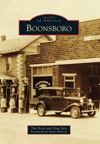 Boonsboro by Tim Doyle, Doug Bast, Foreword by Nora Roberts, 9780738592398
