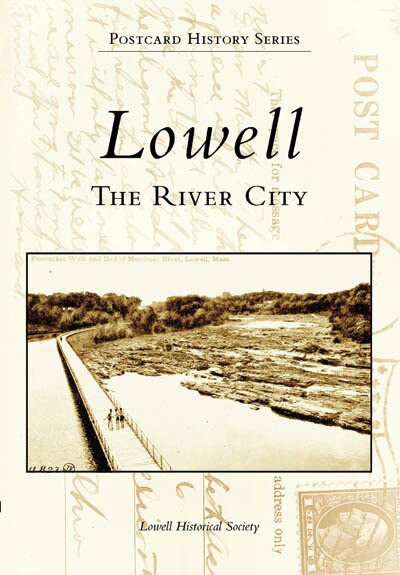 Lowell (The River City) by Lowell Historical Society, 9780738539324