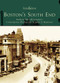 Boston's South End - 9780738539492 by Anthony Mitchell Sammarco, James Z. Kyprianos, 9780738539492